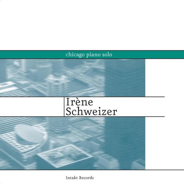 Chicago Piano Solo - Irène Schweizer
