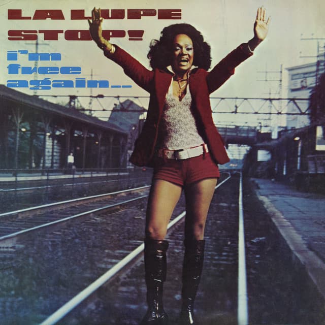 Stop! I'm Free Again - La Lupe