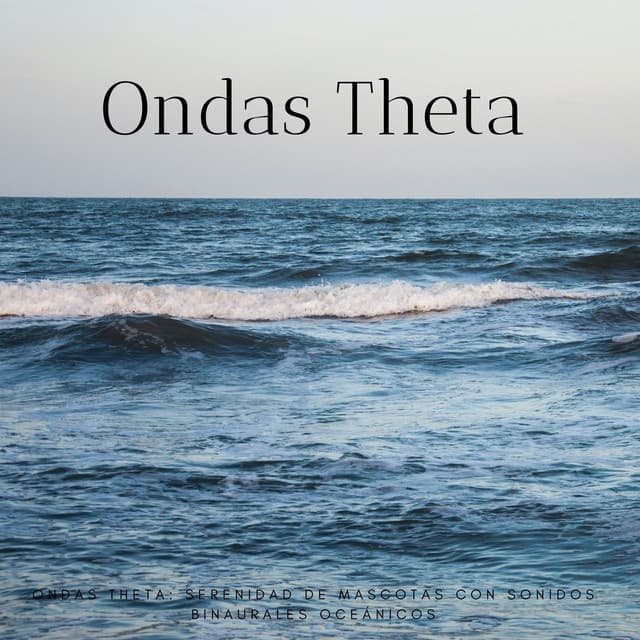 Ondas Theta: Serenidad De Mascotas Con Sonidos Binaurales Oceánicos - Colectivo Binaural Épico