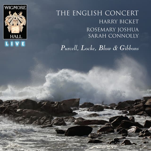 Purcell / Locke / Blow / Gibbons - Wigmore Hall Live - The English Concert