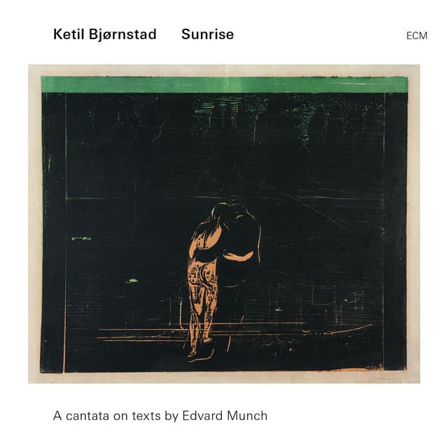 Sunrise - A Cantata On Texts By Edward Munch - Ketil Bjørnstad