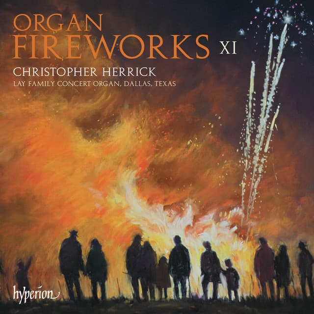 Organ Fireworks 11: Lay Family Concert Organ, Dallas, Texas - Christopher Herrick