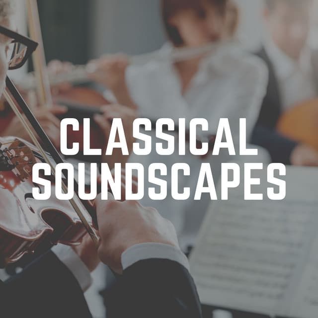 Classical Soundscapes - Valentine's Day Music