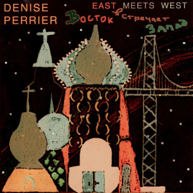 East Meets West - Denise Perrier