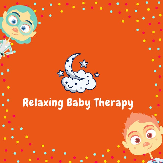 Relaxing Baby Piano Therapy - Relaxing Baby Therapy