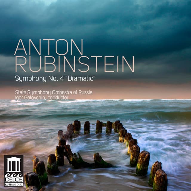 Rubinstein: Symphony No. 4, "Dramatic" - Anton Rubinstein