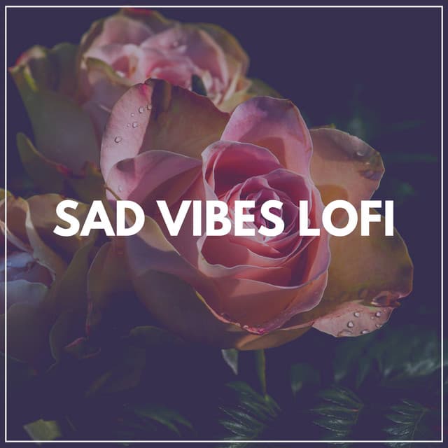 Sad Vibes Lofi - Lofi Jazz