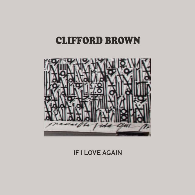 IF I LOVE AGAIN - Clifford Brown