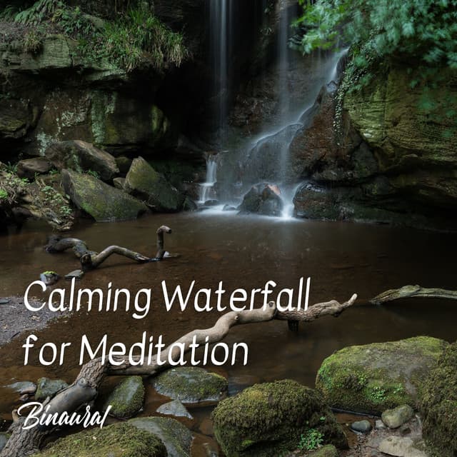 Binaural: Calming Waterfall for Meditation - Relaxing Music Playlist