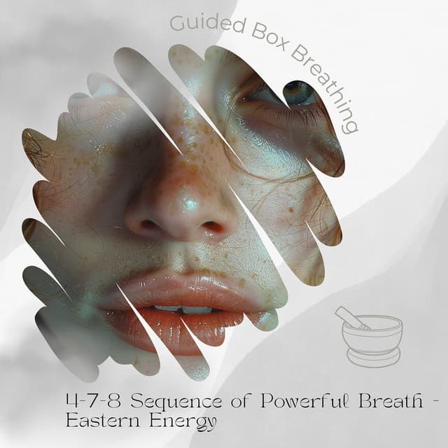 4-7-8 Sequence of Powerful Breath - Eastern Energy - Guided Box Breathing