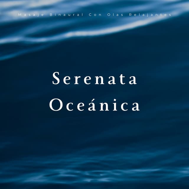 Serenata Oceánica: Masaje Binaural Con Olas Relajantes - Doctor binaural