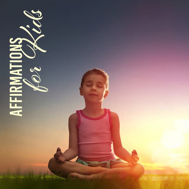 Affirmations for Kids and Their Well Being: Mindful and Calming, ADHD Meditation - Kids Yoga Music Collection