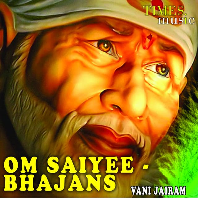 Om Saiyee - Bhajans - Vani Jairam