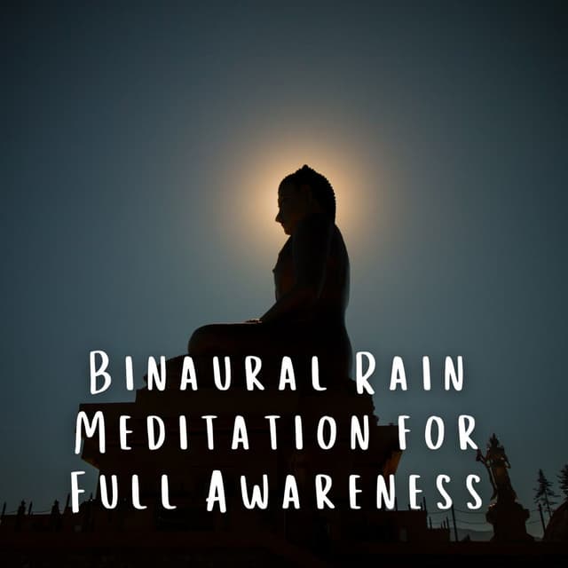 Binaural Rain Meditation for Full Awareness - Sex & Intimacy Increase - Binaural Beat Meditation