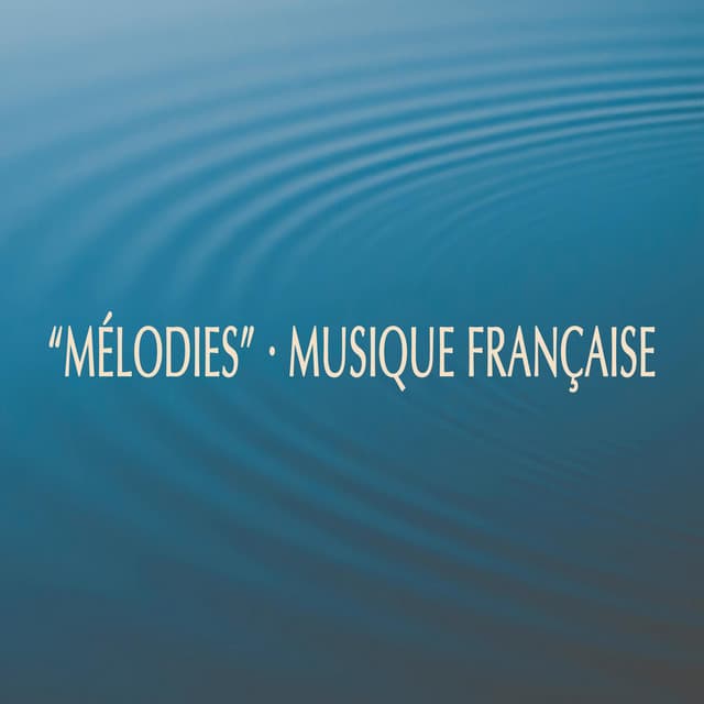 "Mélodies" - Musique Française - Claude Debussy