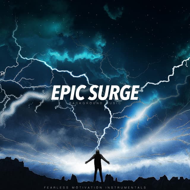 Epic Surge - Fearless Motivation Instrumentals