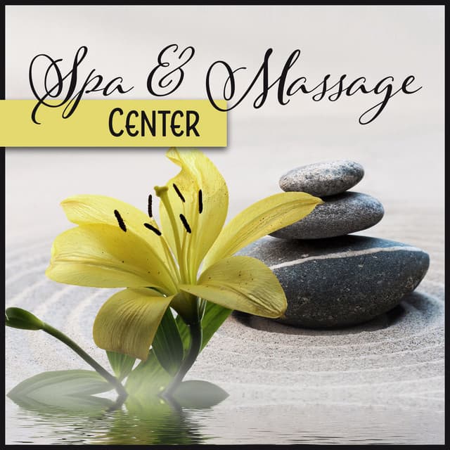 Spa & Massage Center - Music for Relaxation, Well-Being, Beauty, Healing, Meditation and Deep Sleep - Healing Touch Zone
