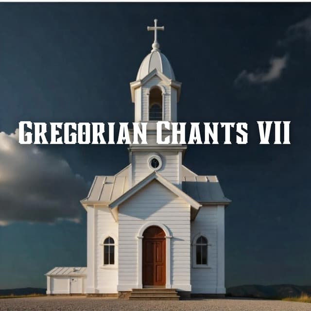 Gregorian Chants VII - Christian Chants