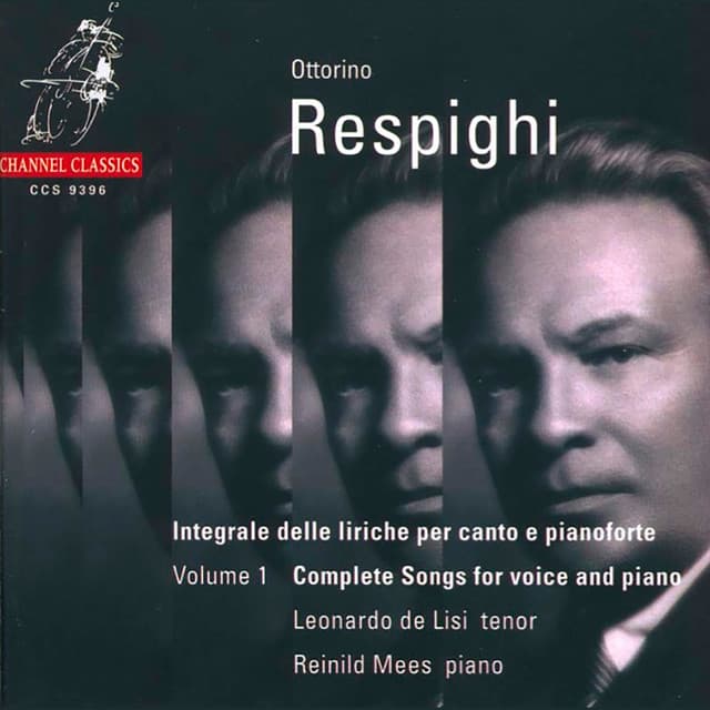 Respighi: Complete Songs For Voice and Piano - Ottorino Respighi