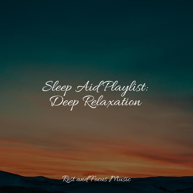 Sleep Aid Playlist: Deep Relaxation - Chillout Lounge