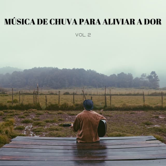 Música De Chuva Para Aliviar A Dor Vol. 2 - Música de Relaxamento No Spa