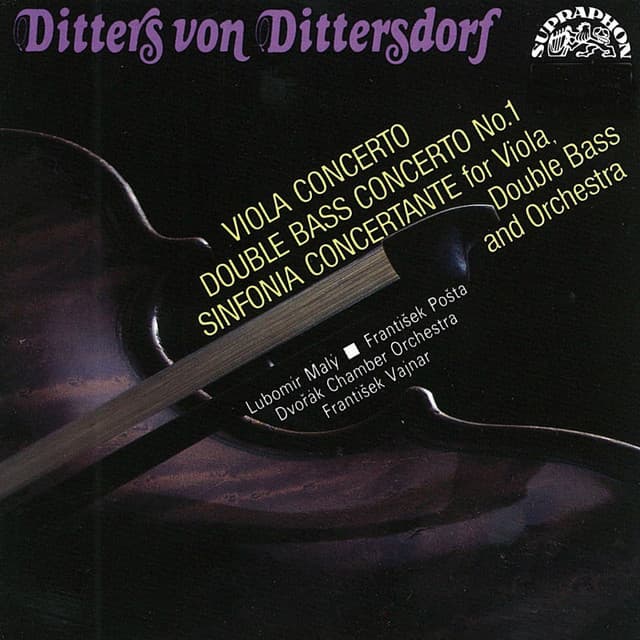 Dittersdorf: Concerto for Double Bass and Orchestra, Concerto for Viola and Orchestra - Carl Ditters von Dittersdorf