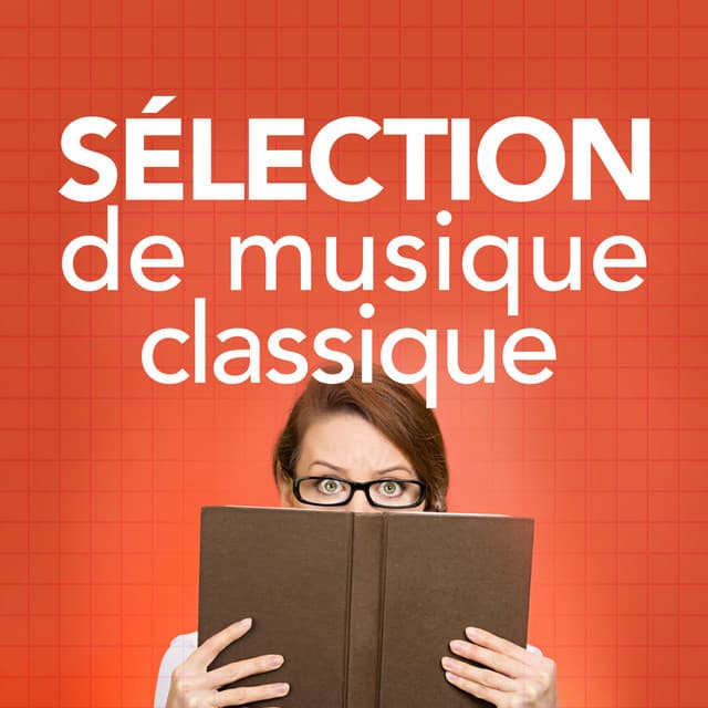 Sélection de musique classique - Musique Classique