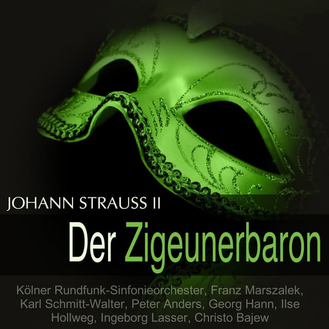 Strauss II: Der Zigeunerbaron - Johann Strauss II