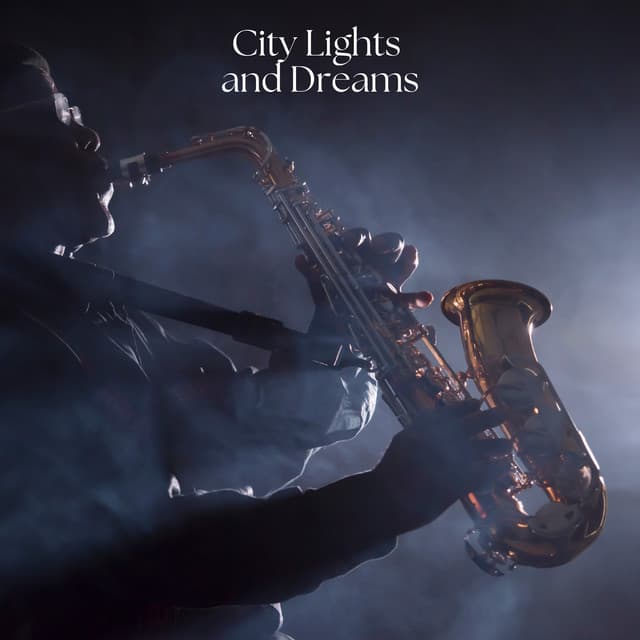 City Lights and Dreams - Smooth Jazz Music Academy