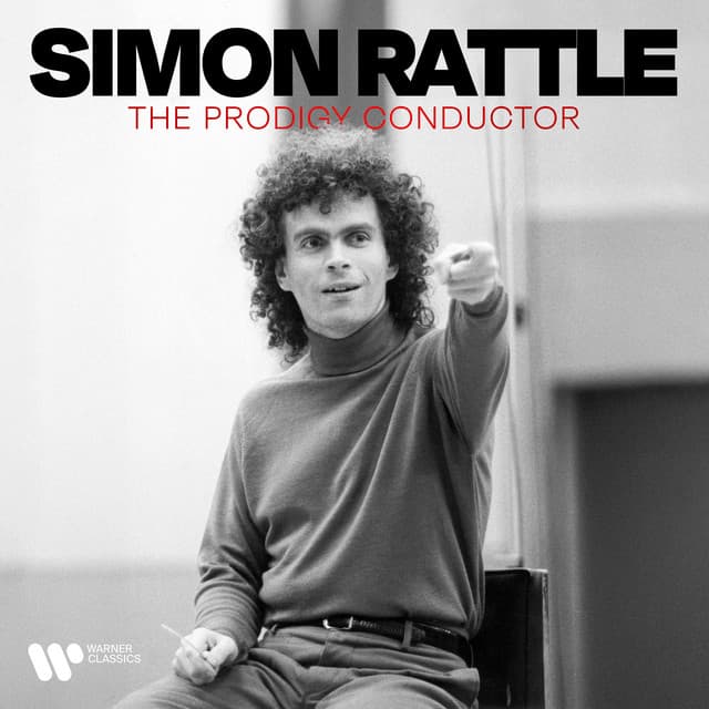 The Prodigy Conductor - Sir Simon Rattle