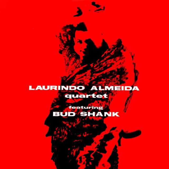 Laurindo Almeida Quartet Featuring Bud Shank - Laurindo Almeida