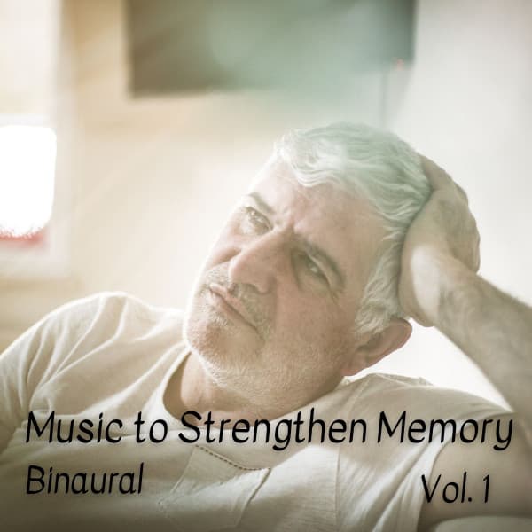 Binaural: Music to Strengthen Memory Vol. 1 - Study Music And Piano Music