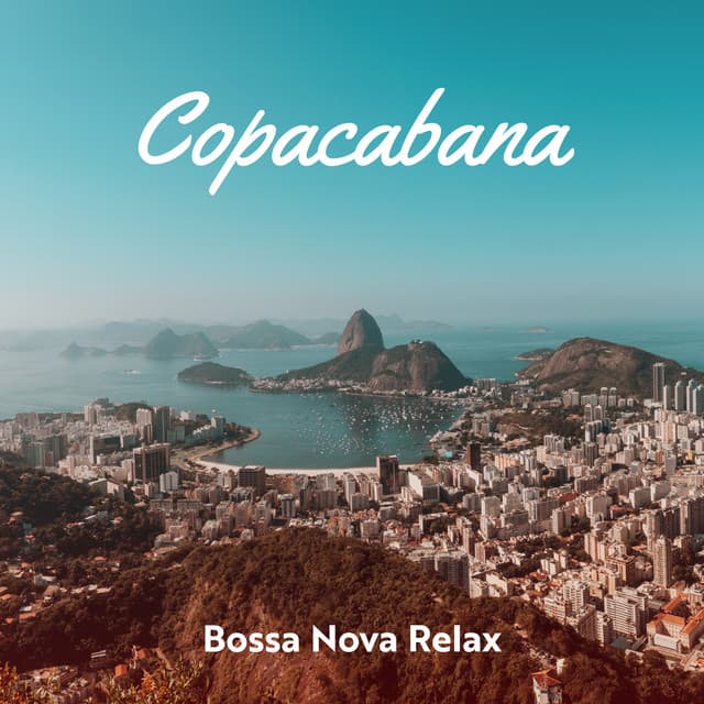 Copacabana Bossa Nova Relax - Bossa Nova 2019