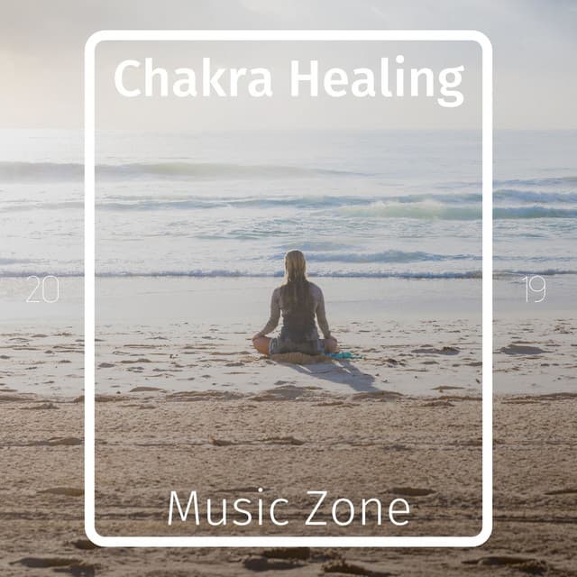 Chakra Healing Music Zone - Chakra Dreamers