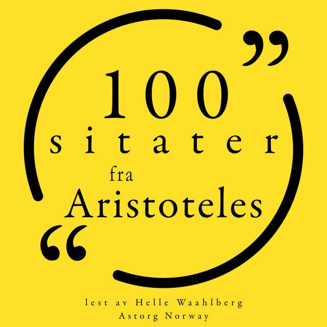 100 sitater fra Aristoteles - Aristoteles