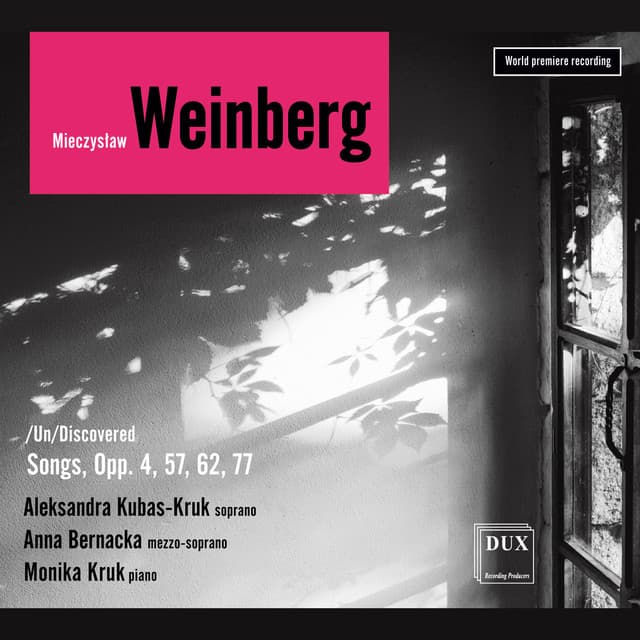 Mieczysław Weinberg: /Un/Discovered, Songs, Opp. 4, 57, 62, 77 - Mieczysław Weinberg