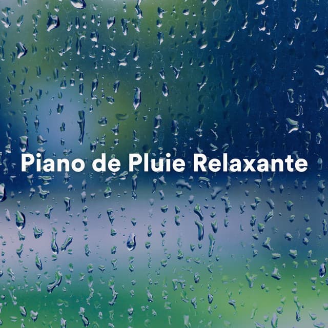 Piano de Pluie Relaxante - Sons de la nature