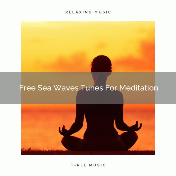 Free Sea Waves Tunes For Meditation - Sanctuary Of Relax