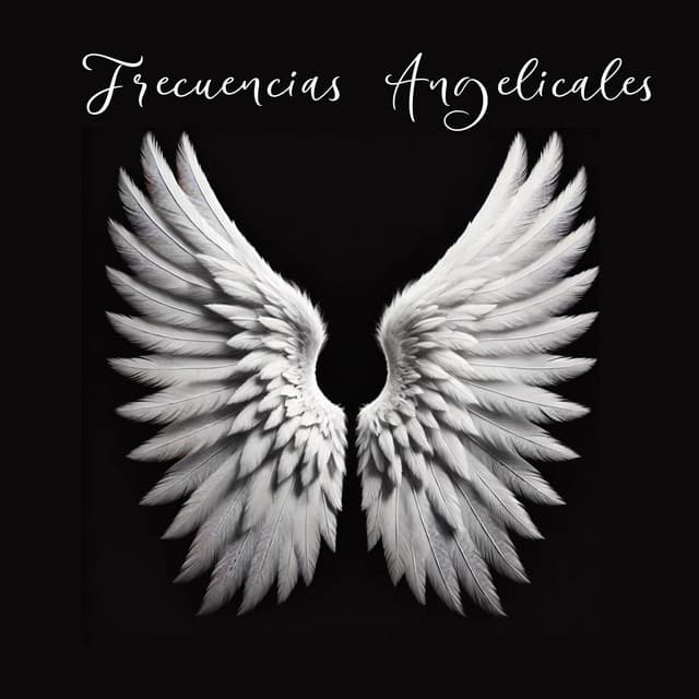 Frecuencias Angelicales: Sana Todos los Daños del Cuerpo, el Alma y el Espíritu - La Espiritualidad Música Colección