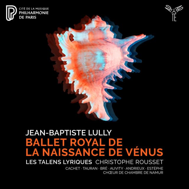 Lully: Ballet royal de la Naissance de Vénus - Jean-Baptiste Lully