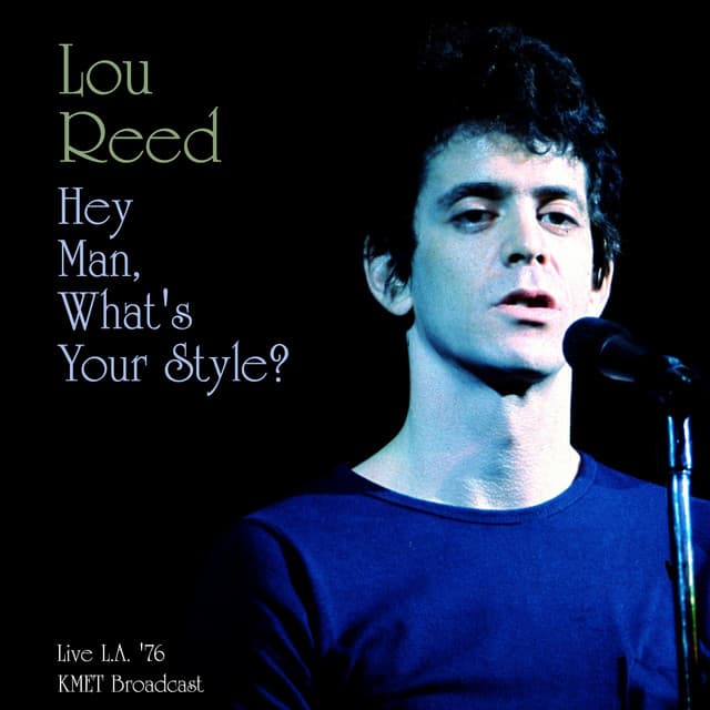 Hey Man, What's Your Style? - Lou Reed