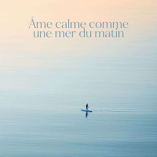 Âme calme comme une mer du matin - Armonia Cuore