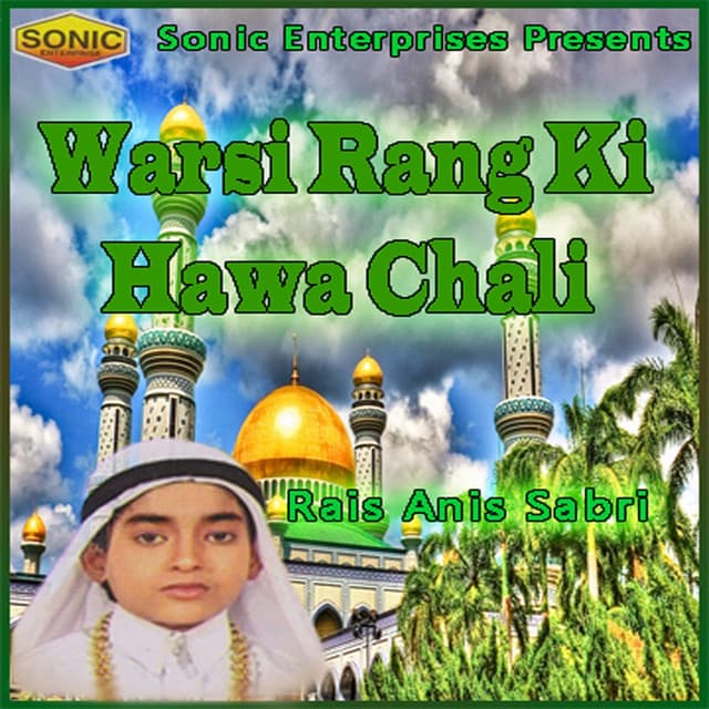 Warsi Rang Ki Hawa Chali - Rais Anis Sabri