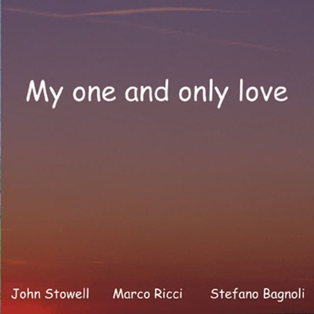 My One and Only Love - John Stowell