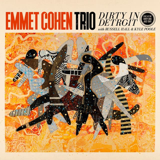 Dirty in Detroit - Emmet Cohen