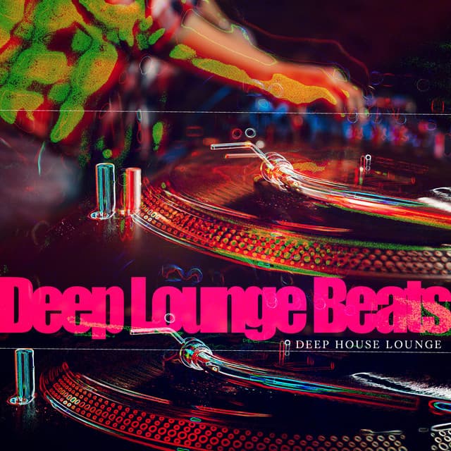 Deep Lounge Beats - Deep House Lounge