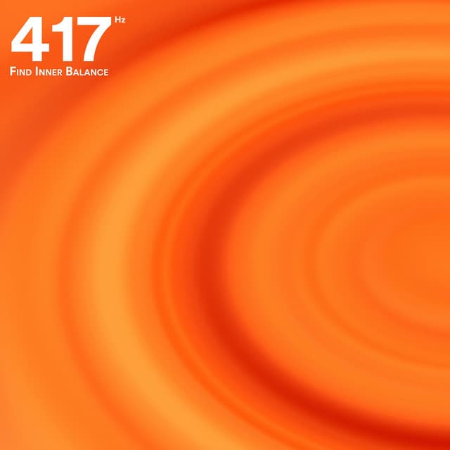 417 Hz Find Inner Balance - Earth Frequencies