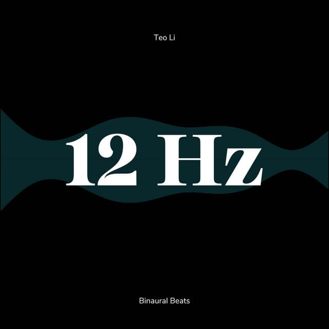 12 Hertz - Alpha Waves - Teo Li