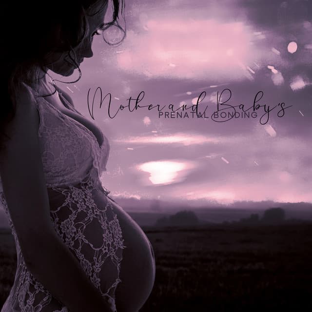 Mother and Baby's Prenatal Bonding, Womb Communication: Relaxing Music for Child Development - Calm Pregnancy Music Academy