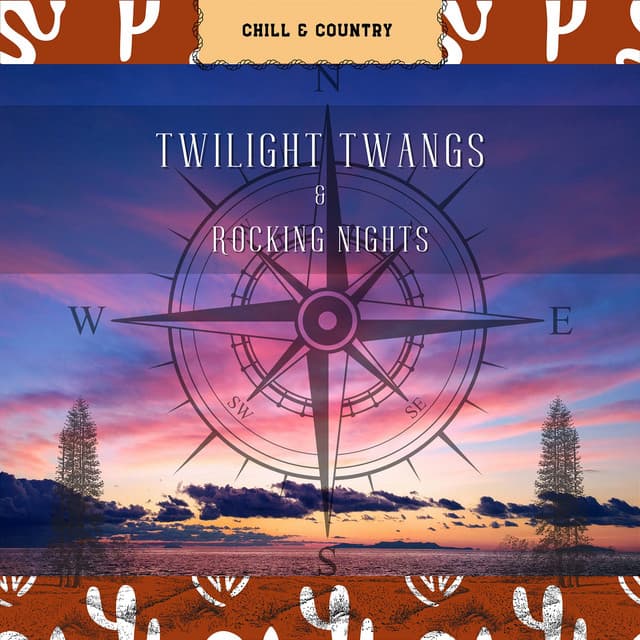 Twilight Twangs & Rocking Nights - Chill & Country